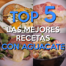 5 Recetas con aguacate para tu brunch de domingo