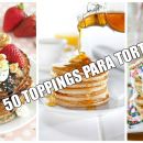 Experimenta con estos 50 toppings ¡y personaliza tus tortitas a tu gusto!