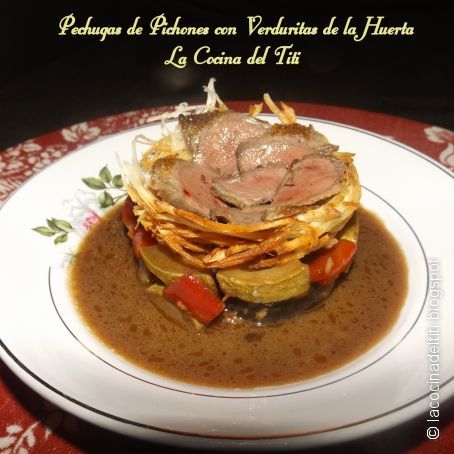 Pechuga de Pichones con Verduritas de la Huerta