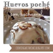 HUEVOS POCHE CON BECHAMEL