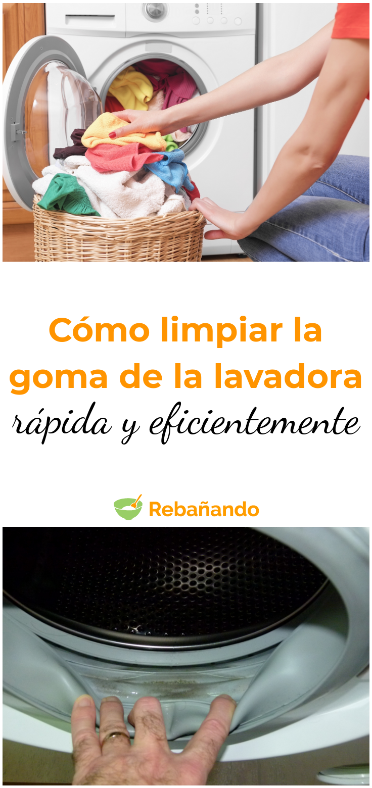 Cómo limpiar la goma de la lavadora, rápida y eficientemente