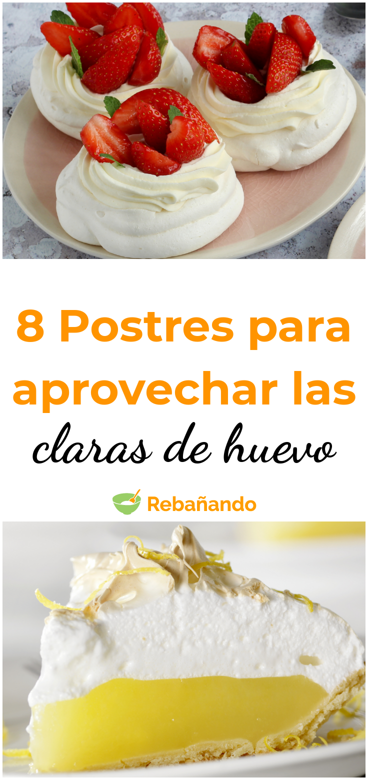 8 Postres para aprovechar las claras de huevo