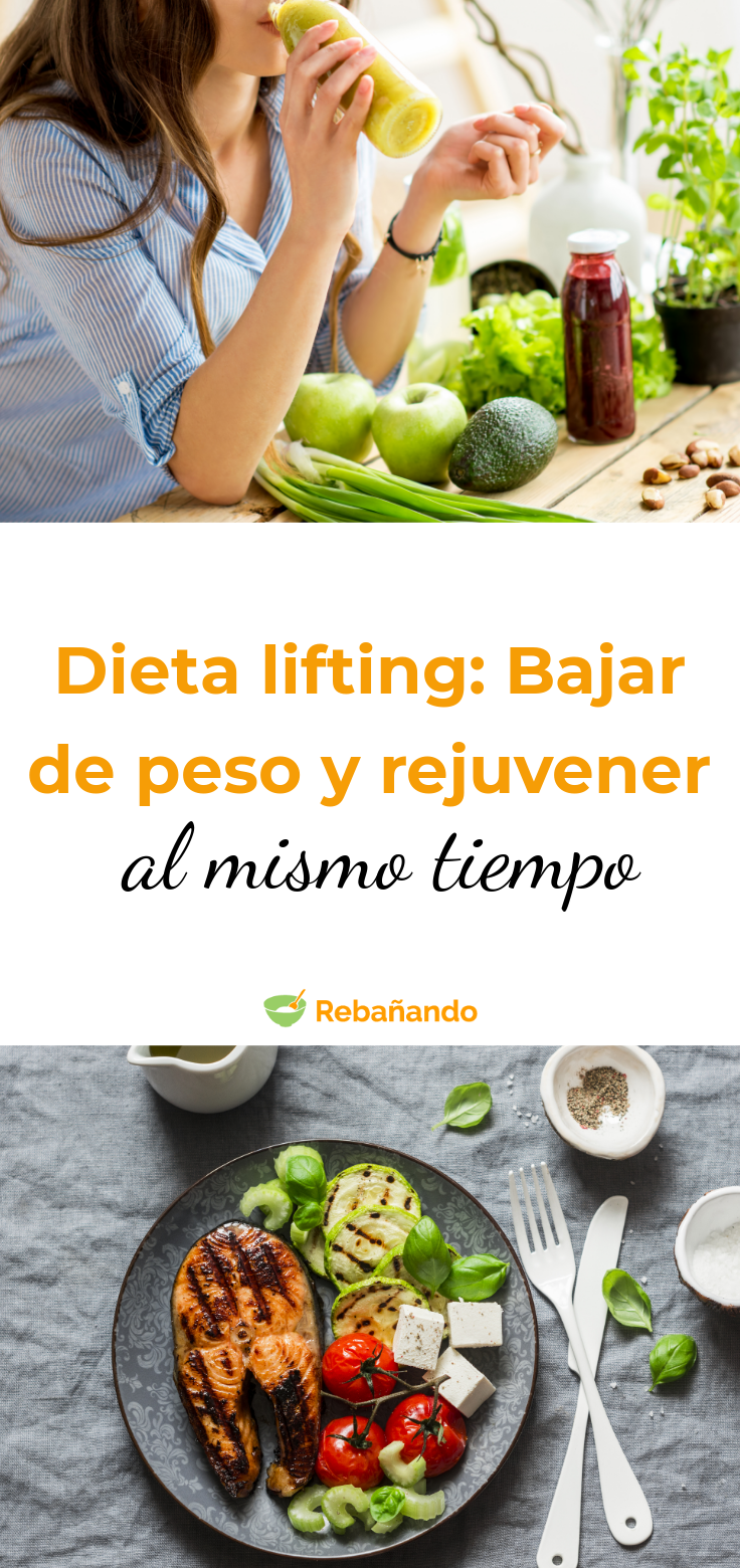 Dieta lifting el secreto para bajar de peso y rejuvener al mismo tiempo