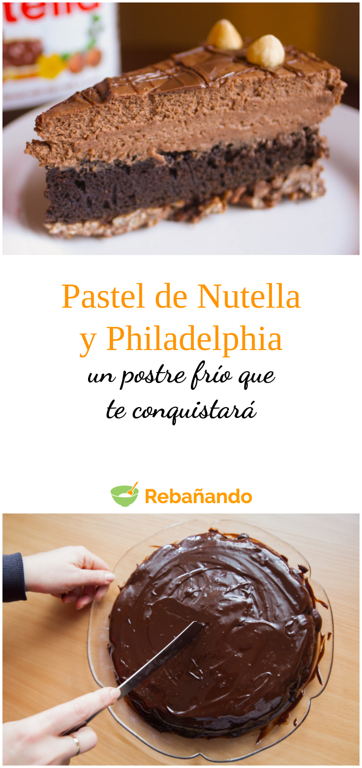 Receta de pastel de Nutella con queso crema, ¡riquísimo!